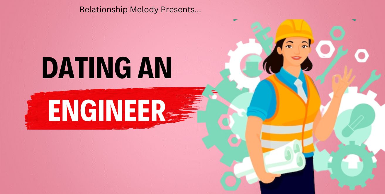 Dating an engineer
