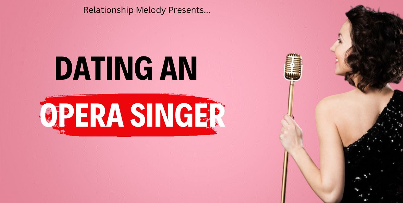 Dating an opera singer