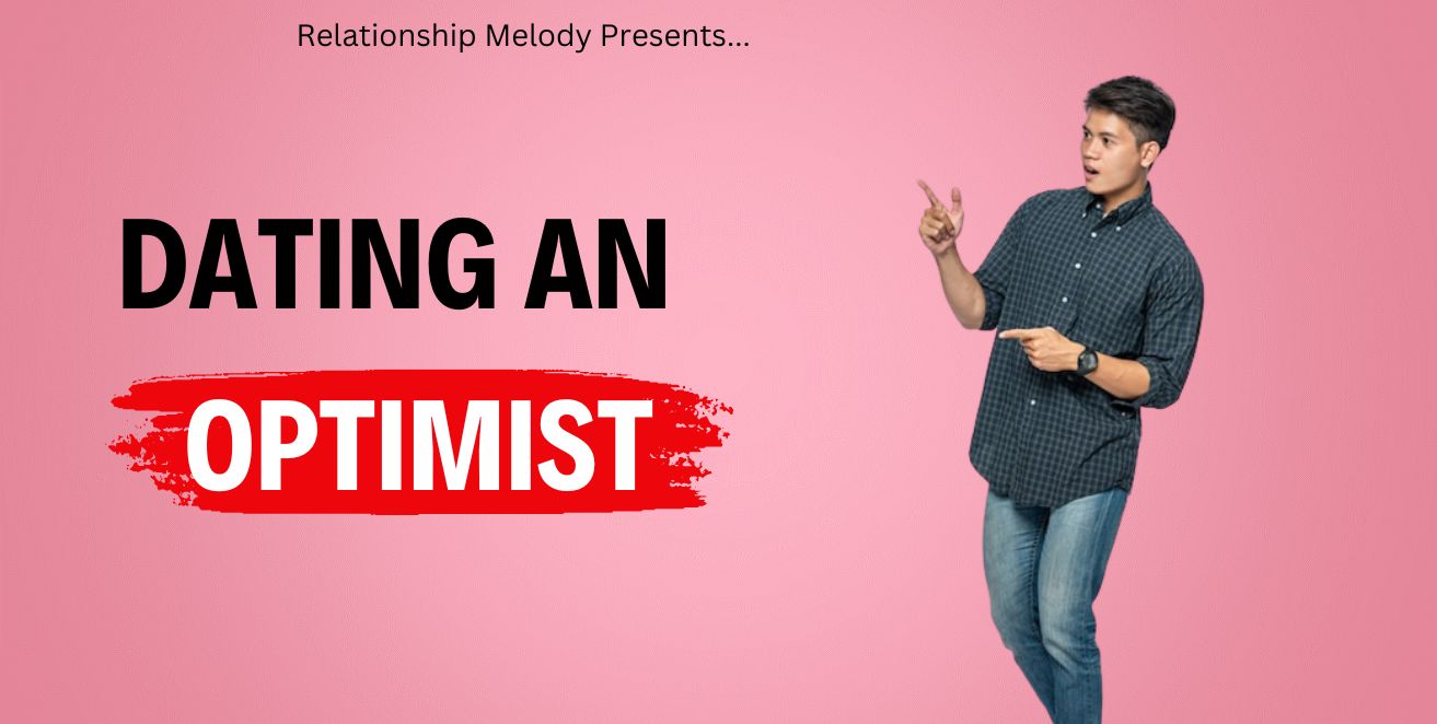 Dating an optimist