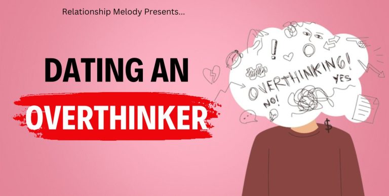Navigating Love’s Analytical Minds: Dating an Overthinker