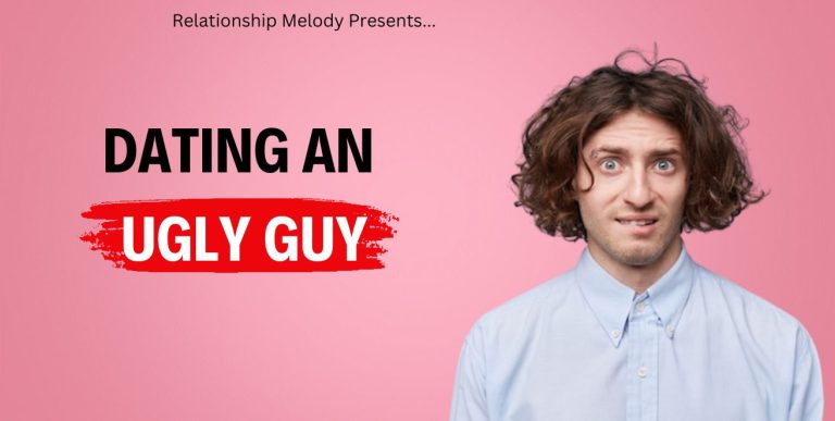 Dating An “Ugly” Guy: Breaking Through Superficial Barriers