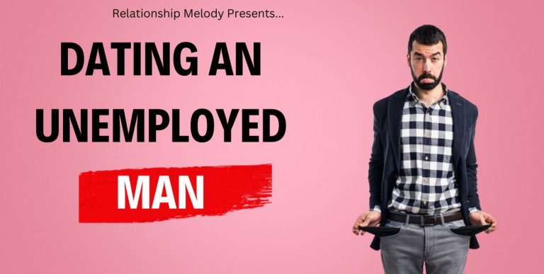 Dating an Unemployed Man: Challenges & Solutions