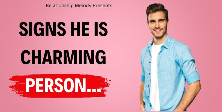25 Signs He Is a Charming Person