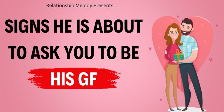 25 Signs He Is About to Ask You to Be His GF