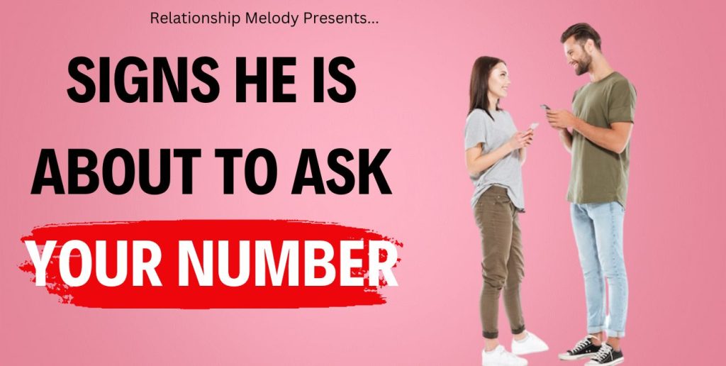 25 Signs He Is About To Ask Your Number