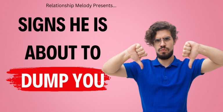25 Signs He Is About to Dump You