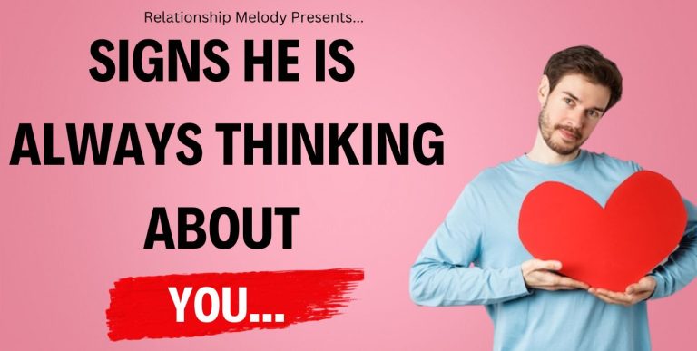 25 Signs He Is Always Thinking About You
