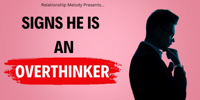 25 Signs He Is an Overthinker