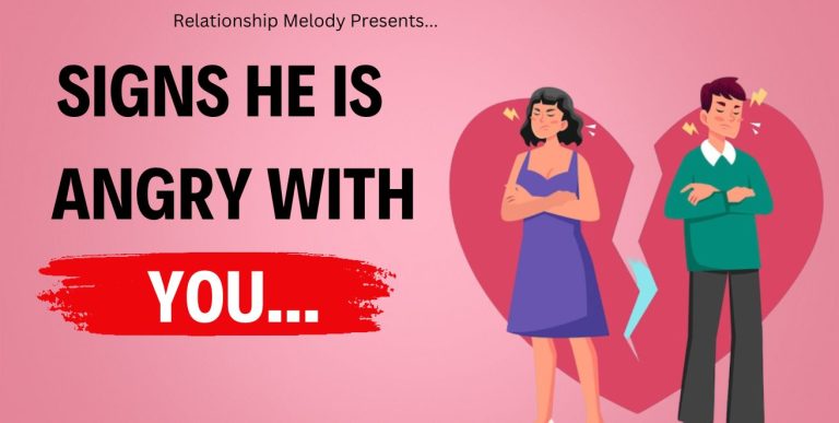 25 Signs He Is Angry With You