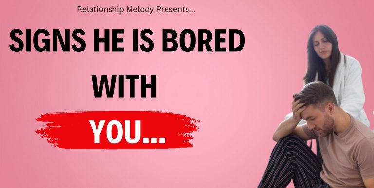25 Signs He Is Bored With You