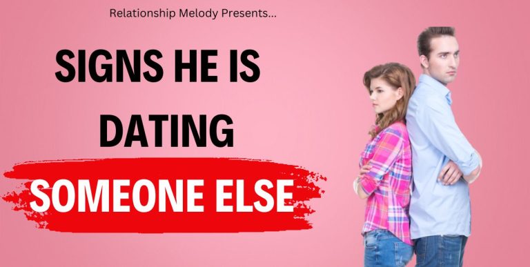 25 Signs He Is Dating Someone Else