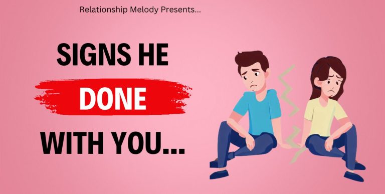 25 Signs He Is Done With You