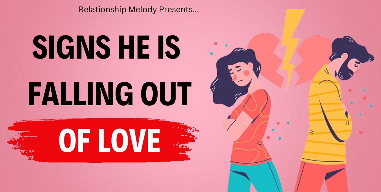 Signs he is falling out of love