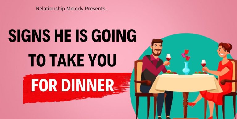 25 Signs He Is Going to Take You for Dinner