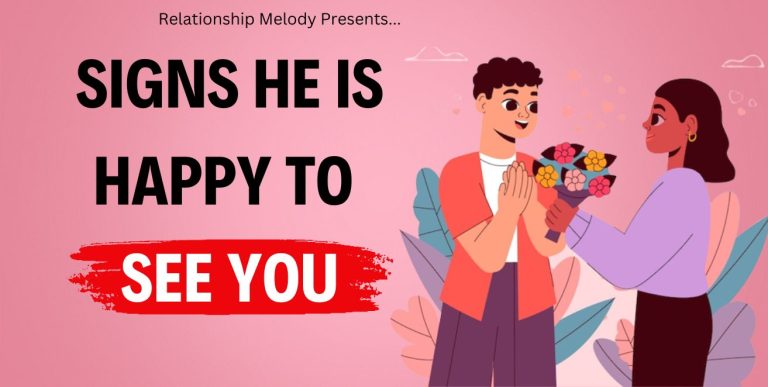 25 Signs He Is Happy to See You