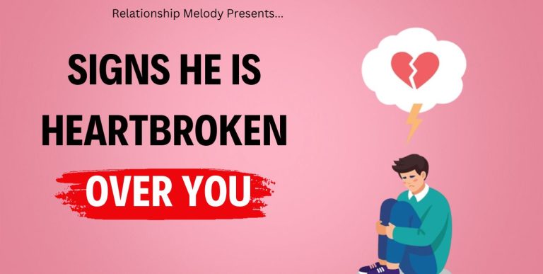 25 Signs He Is Heartbroken Over You