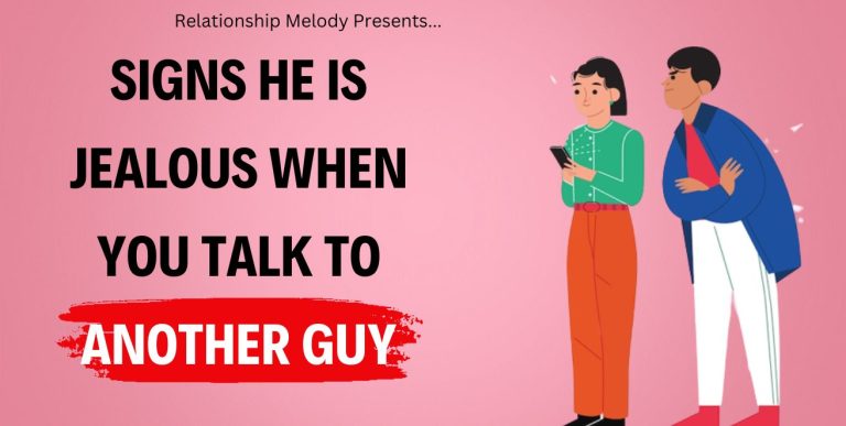 25 Signs He Is Jealous When You Talk to Another Guy