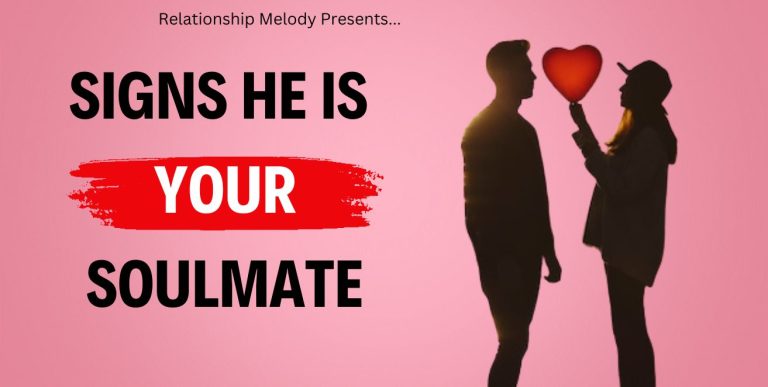 25 Signs He Is Your Soulmate
