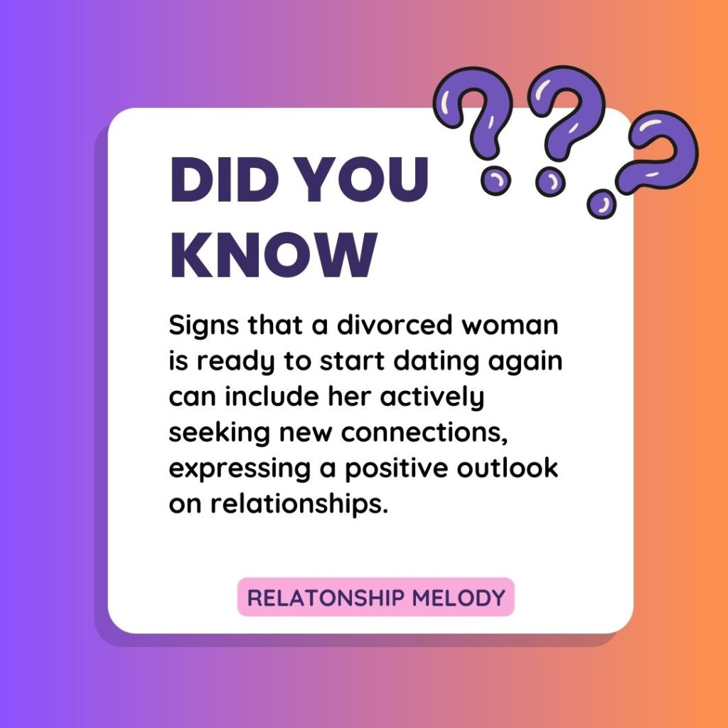 Signs that a divorced woman is ready to start dating again can include her actively seeking new connections, expressing a positive outlook on relationships.