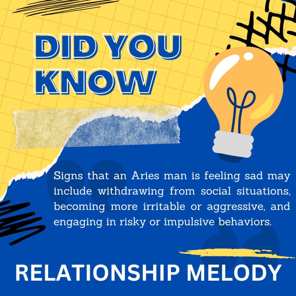 What Are Some Signs That An Aries Man Is Feeling Sad?
