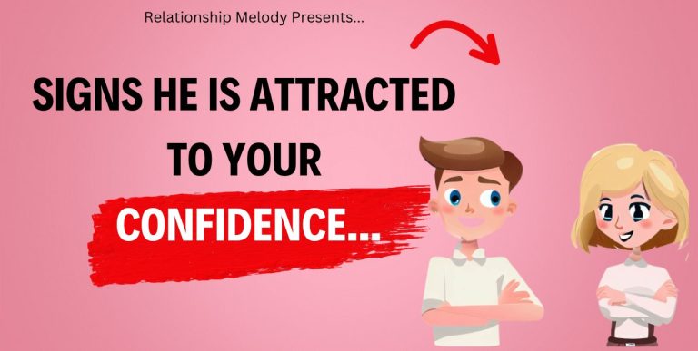 25 Signs He Is Attracted to Your Confidence