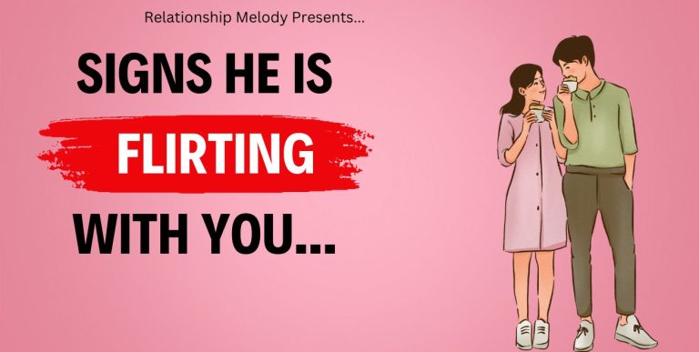 25 Signs He Is Flirting With You