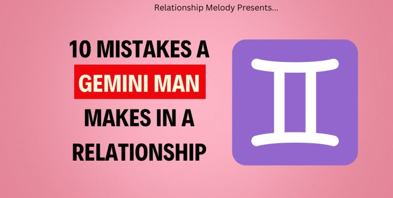 10 Mistakes A Gemini Man Makes In A Relationship