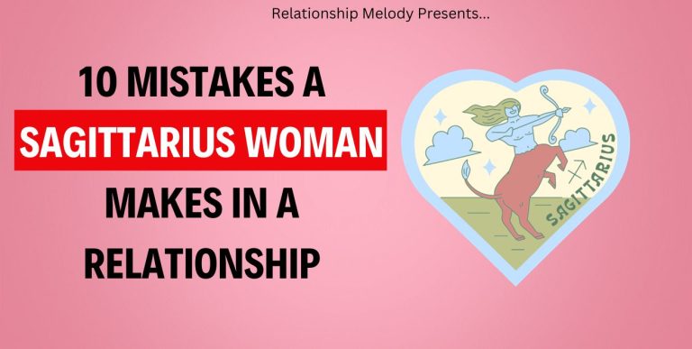 10 Mistakes A Sagittarius Woman Makes In A Relationship