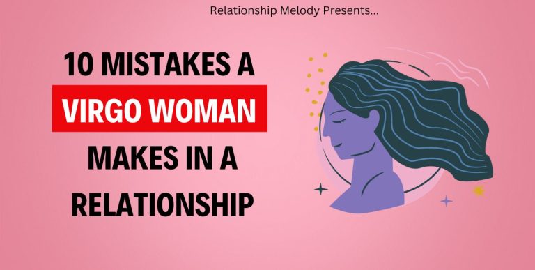 10 Mistakes A Virgo Woman Makes In A Relationship