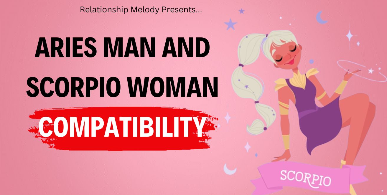 Aries Man And Scorpio Woman Compatibility 