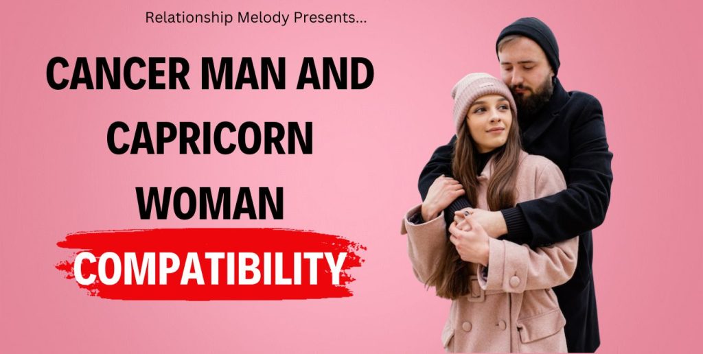 Cancer Man And Capricorn Woman Compatibility