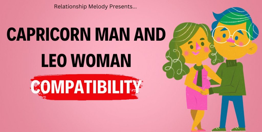 Capricorn Man and Leo Woman Compatibility