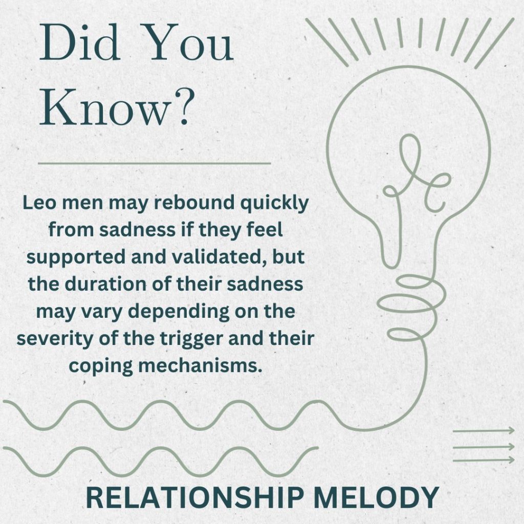 Do Leo Men Tend To Rebound Quickly From Sadness, Or Does It Linger For A Long Time?