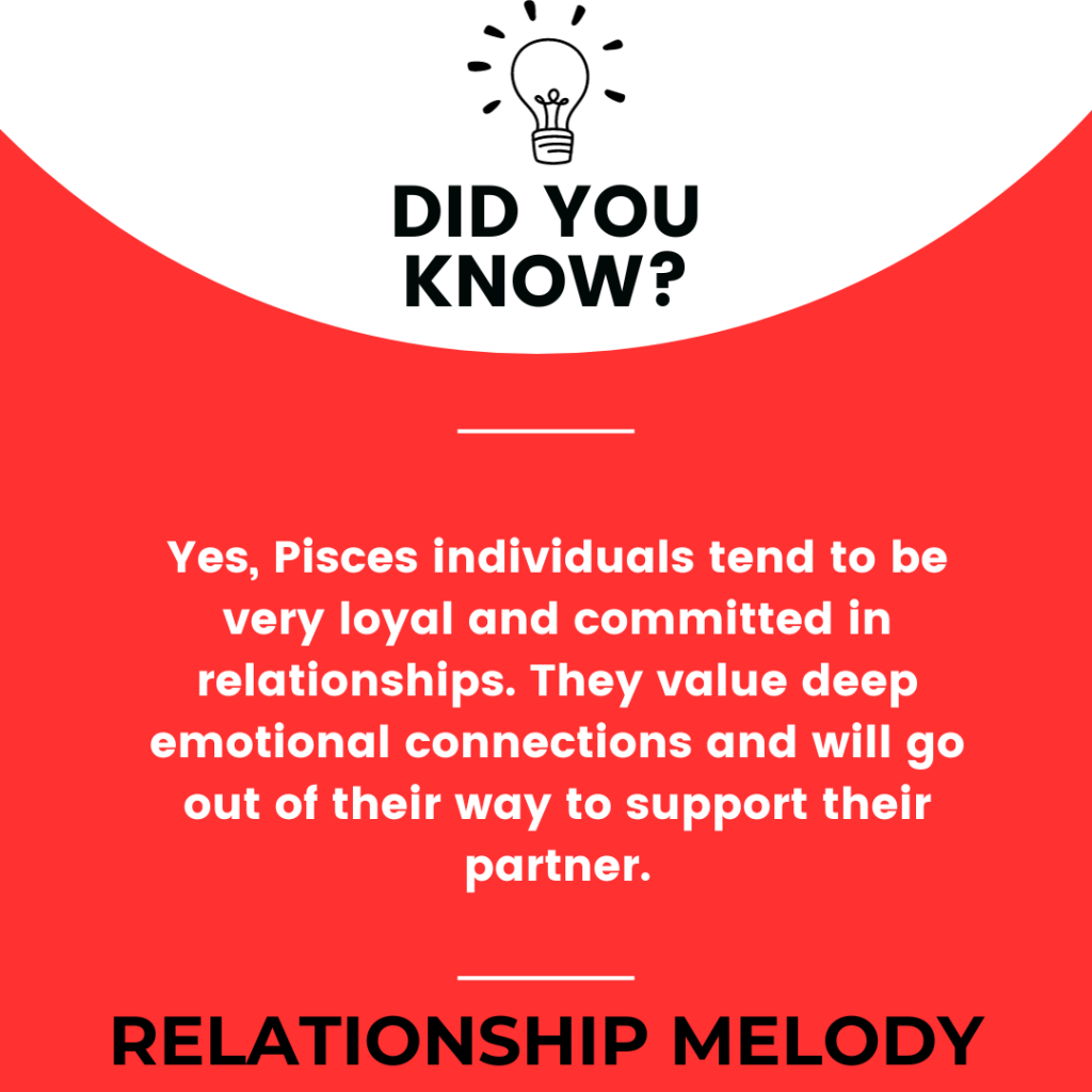 Do Pisces Individuals Have A Strong Sense Of Loyalty And Commitment In Relationships?