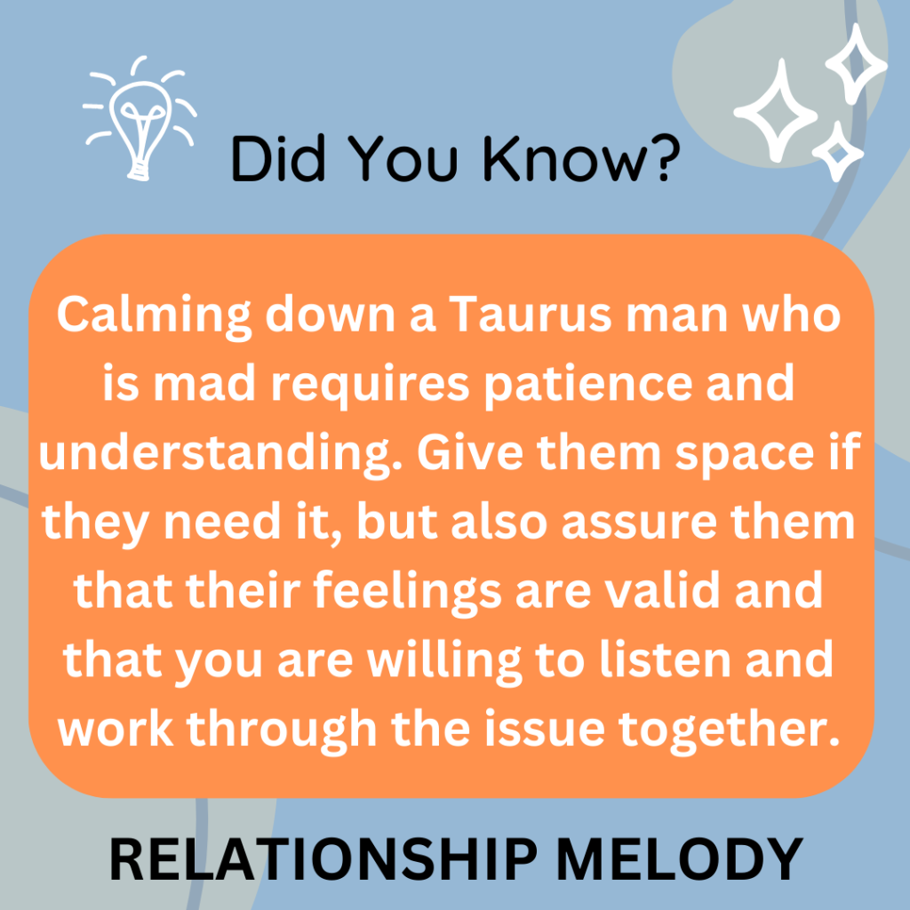 How Can You Calm Down A Taurus Man Who Is Mad?