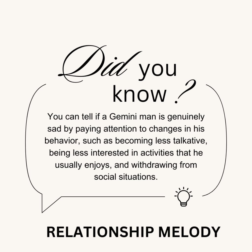 How Do You Know If A Gemini Man Is Genuinely Sad Or Just Pretending?