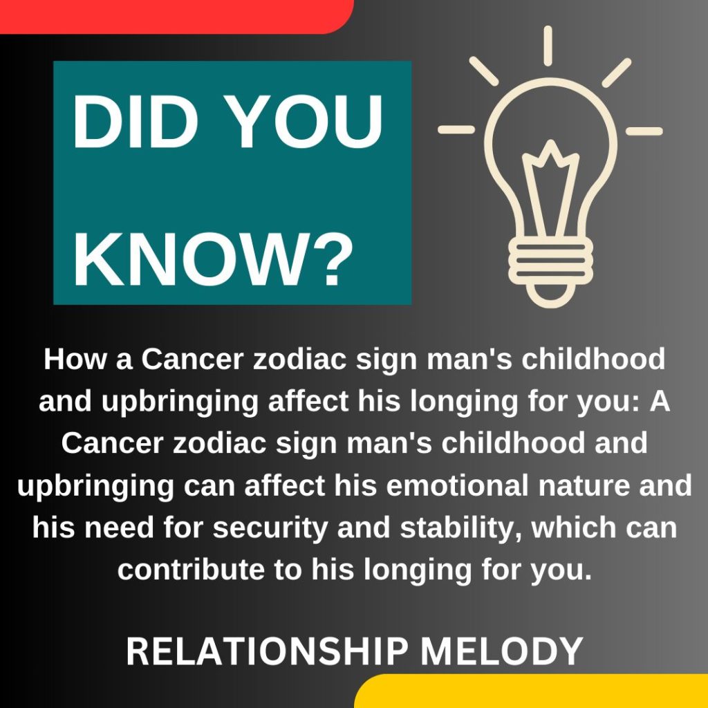 How Does A Cancer Zodiac Sign Man's Childhood And Upbringing Affect His Longing For You?