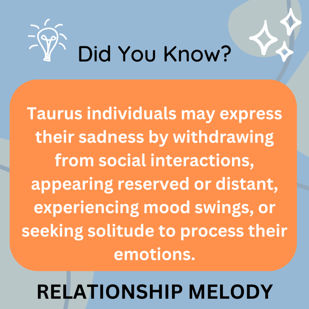 How Does Taurus Express Their Sadness?