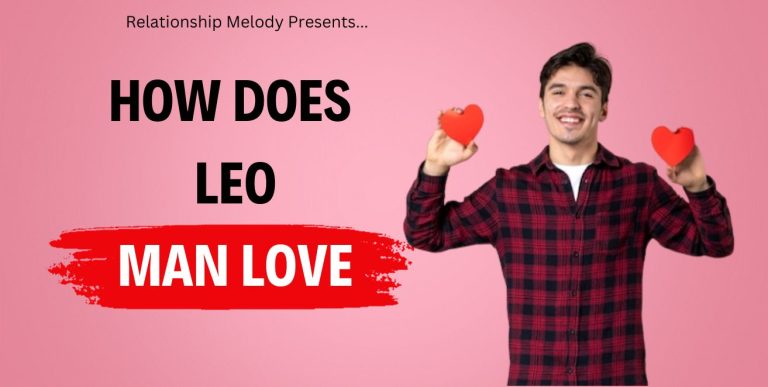 How Does Leo Man Love