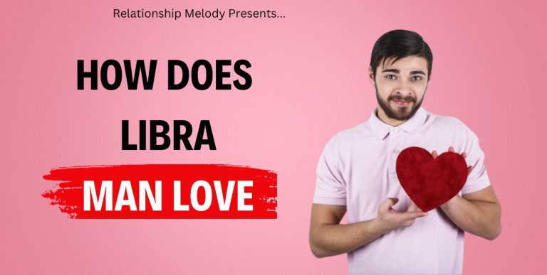 How Does Libra Man Love