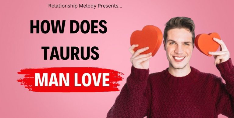 How Does Taurus Man Love