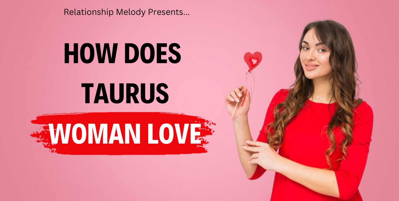 How does taurus woman love