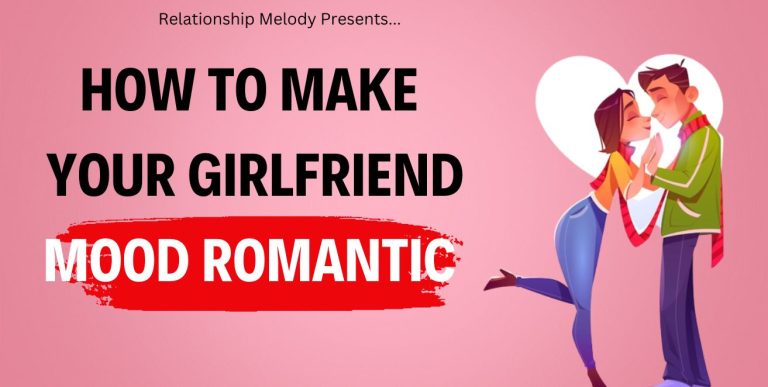 How To Set a Romantic Mood for Your Girlfriend [21 Ways]