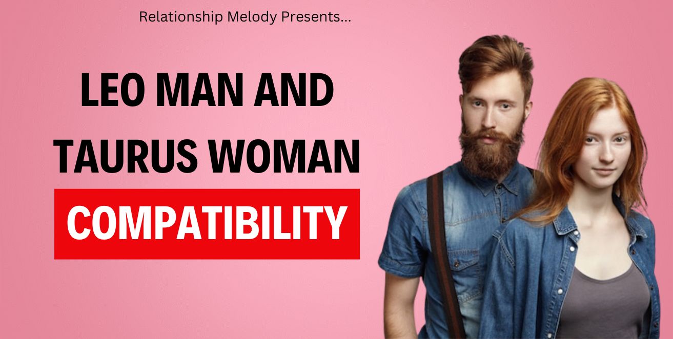 Leo man and taurus woman compatibility