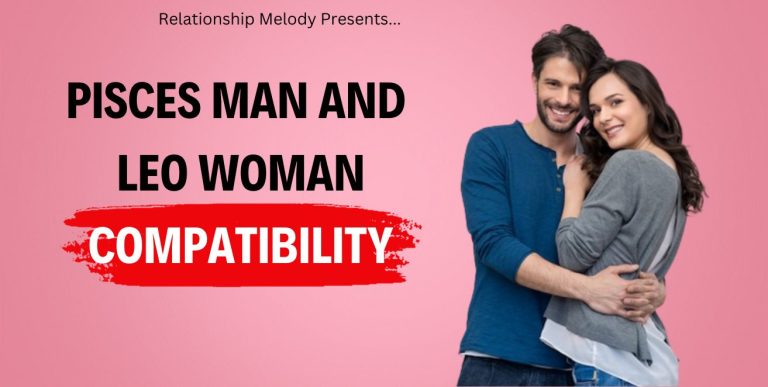 Pisces Man and Leo Woman Compatibility