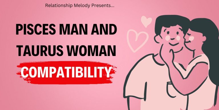 Pisces Man and Taurus Woman Compatibility
