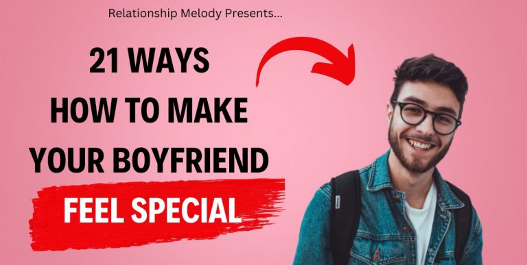 21 Ways How to Make Your Boyfriend Feel Special
