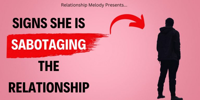 25 Signs She Is Sabotaging the Relationship