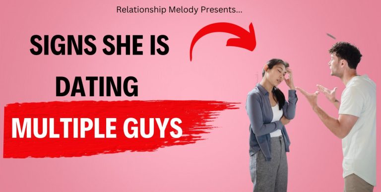 25 Signs She Is Dating Multiple Guys