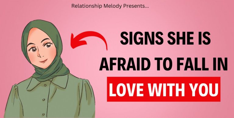 25 Signs She Is Afraid to Fall in Love With You